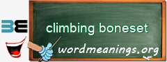 WordMeaning blackboard for climbing boneset